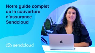 Notre guide complet de la couverture d'assurance Sendcloud