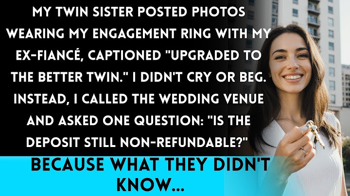 My TWIN Sister Stole My Fiancé 2 Weeks Before Our Wedding—But She Didn't Read The Fine Print...