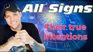 All Signs - Their TRUE intentions