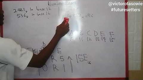 NUMBER BASES 2, SOLVING CONVERSION TO OTHER BASES, TOUGH QUESTIONS II VICTOR OTASOWIE 