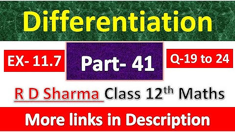 Differentiation | Class 12th R D Sharma Maths Solution | Dhanpat Rai Publication | Part 41