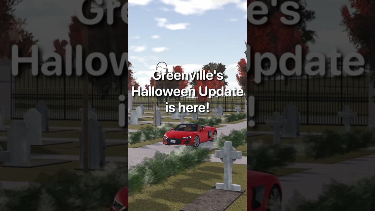 Greenville HALLOWEEN Update is Here! Event cars + 3 limiteds! 2 Audi cars!