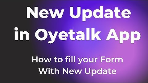 How to apply in Oyetalk / New update in form filling