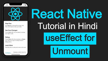 React Native tutorial in Hindi #26 useEffect as ComponentDidUnmount | Life Cycle Method