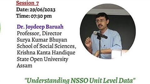 FACULTY DEVELOPMENT PROGRAMME DAY-5 | SESSION TWO | Understanding NSSO Unit Level Data