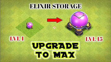 Elixir Storage Upgrade To Max | Elixir Storage Level 1 To 15 Upgrade Clash Of Clans - COC