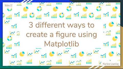 3 ways to create a figure using Matplotlib - 22