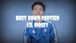 Lil Mosey - Bust Down Cartier (OFFICIAL LYRICS)