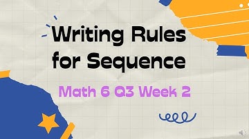 MATH 6 Q3 WEEK 2 WRITING RULES FOR SEQUENCE