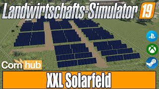 LS19 Modvorstellung - XXL Solarfeld - LS19 Mods