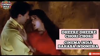 Film India Dubing Suara Bahasa Indonesia [ Song ] Dheere Dheere Chori Chori