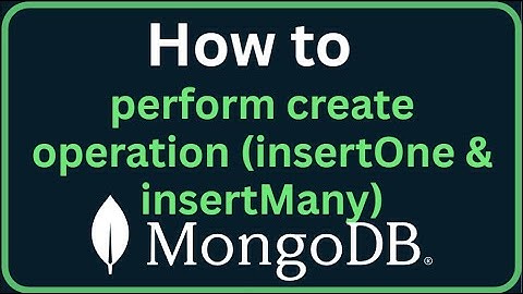How to Insert Documents in MongoDB (insertOne & insertMany)