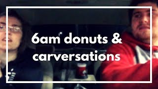 Early Morning Donut Run - Carversations #2