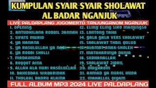KUMPULAN SYAIR SHOLAWAT || AL BADAR NGANJUK || AUDIO MP3 || LIVE PALDAPLANG TANJUNGANOM NGANJUK
