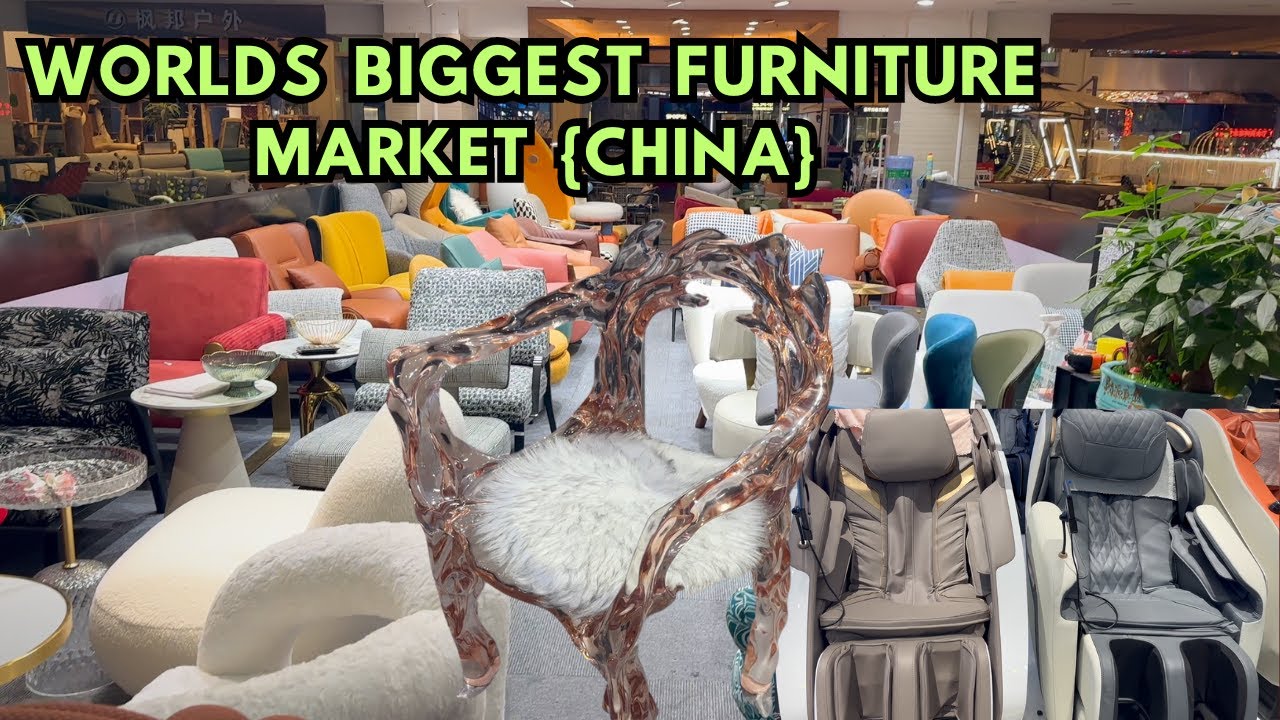 World's Biggest Furniture Market in CHINA #chinafurniture