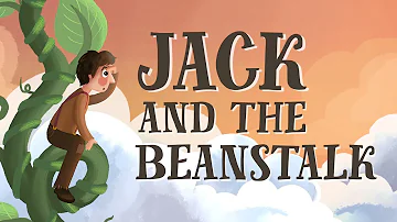 Jack and the Beanstalk - UK English accent (TheFableCottage.com)