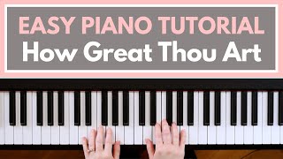 How Great Thou Art  Beginner Piano Tutorial [C] 