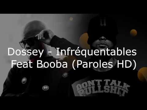 Dosseh - Infréquentables Feat Booba (Paroles HD)
