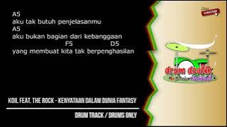 Koil feat.The Rock - Kenyataan Dalam Dunia Fantasy (drums only) [chord gitar & lirik]