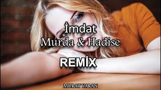 Hadise & Murda - Imdat ( Murat Yaran Remix ) Resimi