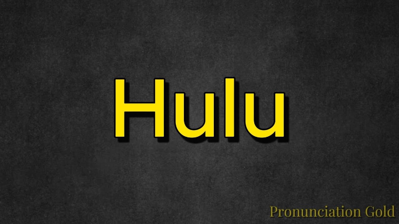 How to Say Hulu - Pronounce it Correctly Every Time! - YouTube