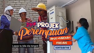 Projek Perempuan: Pn Aina Mardiah, Kontraktor Wanita Malaysia