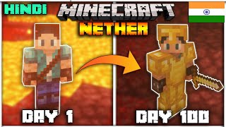 I Survived 100 Days in  NETHER ONLY World Minecraft ! (Hindi Gameplay)