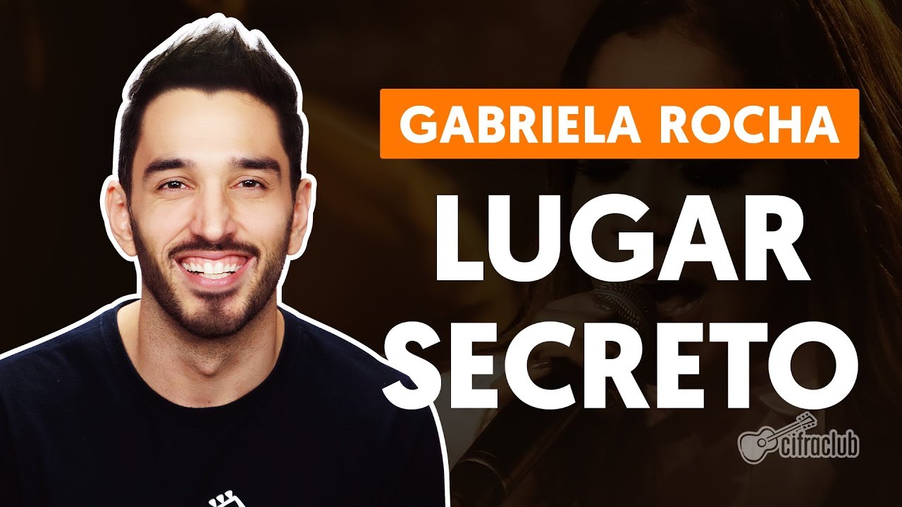 LUGAR SECRETO - Gabriela Rocha (aula de violão completa)