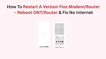How To Restart A Verizon Fios Modem/Router – Reboot ONT/Router & Fix No Internet