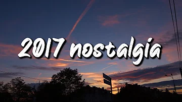 2017 nostalgia mix ~throwback playlist