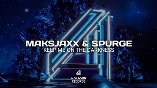 Maksjaxx & Spurge - Keep Me On The Darkness (Dark Progressive House)