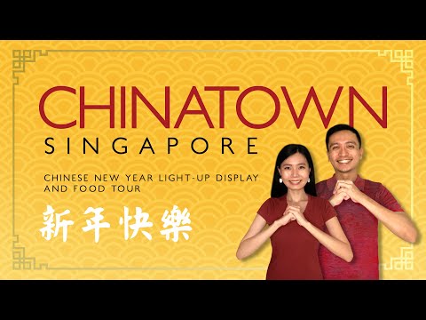 Chinatown Singapore - Chinese New Year light-up display and food tour EP11