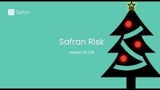 What's New in Safran Risk? Version 22.2.36