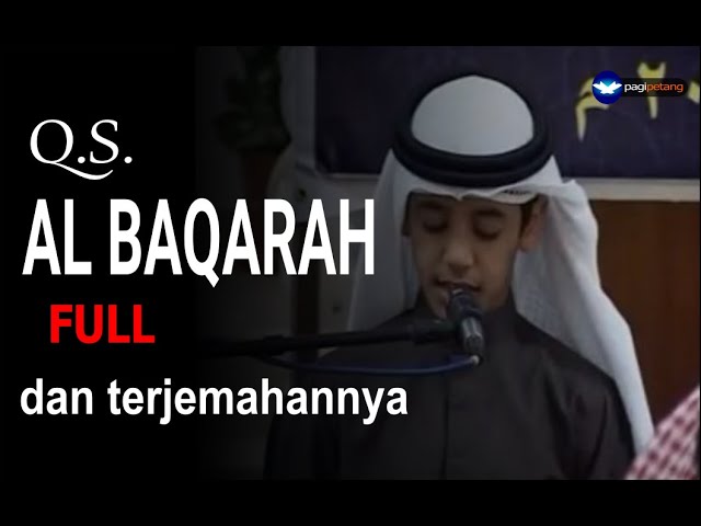 Surah Al Baqarah full dan terjemahannya ~ Muhammad Thaha Al Junayd class=