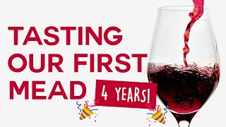 4 Year Old Blueberry Mead Tasting: Celebrating 4 years of YouTube!