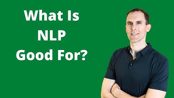 What Is NLP Good For?