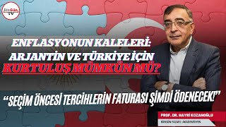 Enflasyonun kaleleri: Arjantin ve Türkiye'de kurtuluş mümkün mü? “FATURA ESAS ŞİMDİ ÖDENECEK!"