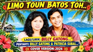 LIMO TOUN BATOS TOH://LAGU/LIRIK: BILLY GATONG://PENYANYI: BILLY GATONG & PATRICIA SUBAL...