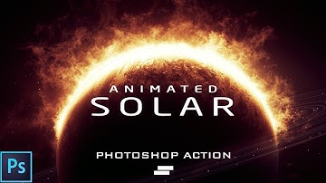 How to use - Animated Solar Energy Photoshop Action