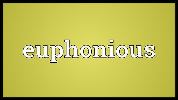 Euphonious Meaning