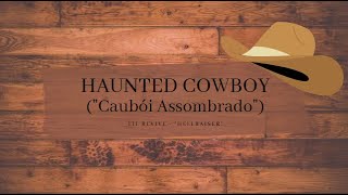Haunted Cowboy - Lil Revive {Tradução/Legendado}
