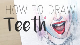 How to Draw Realistic Teeth (That Aren&#39;t Scary Looking!)