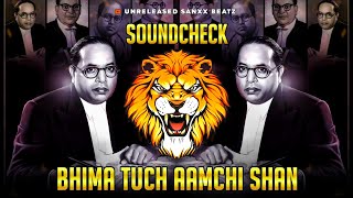 BHIMA TUCH AAMCHI SHAN HAY || (SOUND CHECK) || SK STYLE || UNRELEASED SANXX BEATZ
