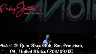 Avicii @ Ruby Skye Club, San Francisco, CA, United States (2011/09/13)