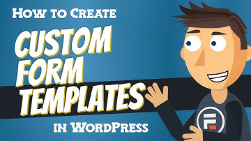 How to Create Custom Form Templates in WordPress