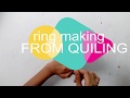 Ring making from quilling - ART LOVER.