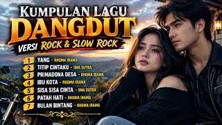 KUMPULAN LAGU DANGDUT VERSI SLOW ROCK & ROCK INDONESIA | dangdut lawas, nostalgia penuh kenangan