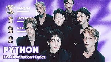 GOT7 - PYTHON (Line Distribution + Lyrics Karaoke) PATREON REQUESTED