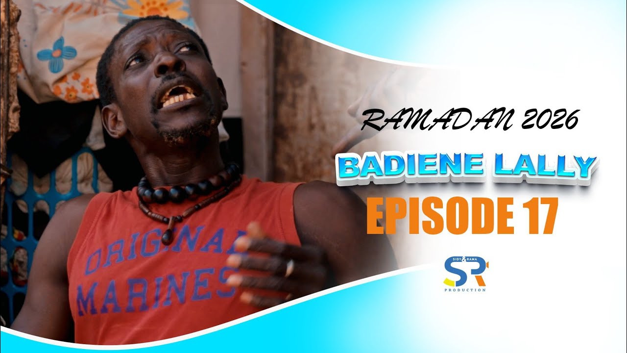 RAMADAN 2026 BADIENE LALLY : EPISODE 17