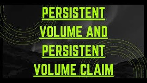 Kubernetes  | Hands on and Understanding Persistent Volume (PV) and Persistent Volume Claim (PVC).